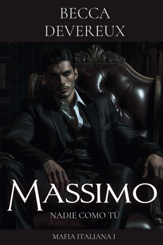 Libro: Massimo: Nadie Como Tú (mafia Italiana) (spanish Edit