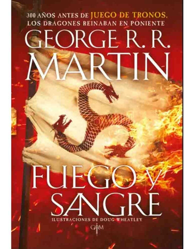 Fuego Y Sangre (cancion De Hielo Y Fuego) - George R. R. Mar