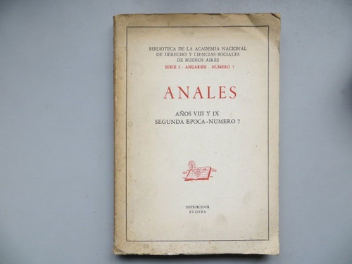 Anales N7 Años Viii Y Ix Academia Nac De Derecho Eudeba 1967
