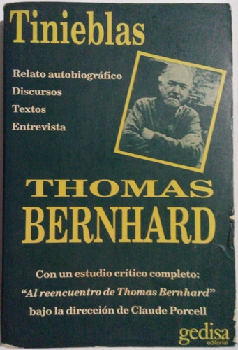 Thomas Bernhard, Tinieblas, Entrevista, Discursos, Etc. 1987