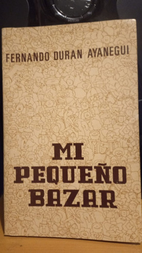 Mi Pequeño Bazar. Fernando Duran