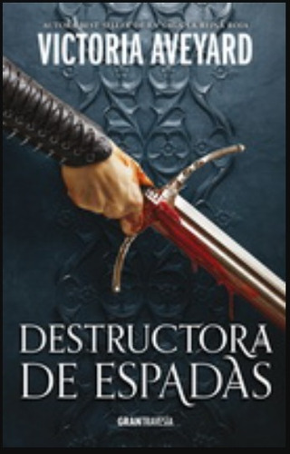 Destructora De Espadas - Victoria Aveyard