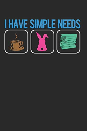 I Have Simple Needs Coffee Bunnies Books  Blank Lined Journa