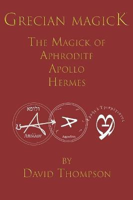 Libro Grecian Magick : The Magick Of Aphrodite, Apollo An...