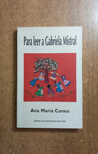Para Leer A Gabriela Mistral / Ana María Cuneo