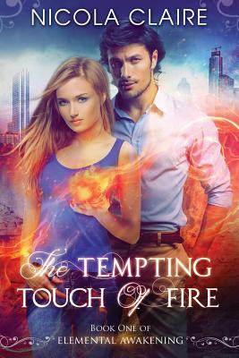 Libro The Tempting Touch Of Fire (elemental Awakening, Bo...