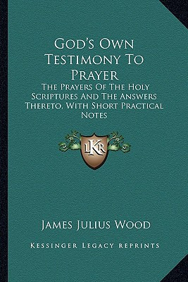 Libro God's Own Testimony To Prayer: The Prayers Of The H...