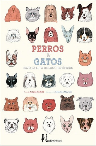 Perros Y Gatos Bajo La Lupa De Los Cientificos - Antonio Fis