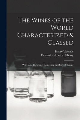 Libro The Wines Of The World Characterized & Classed: Wit...
