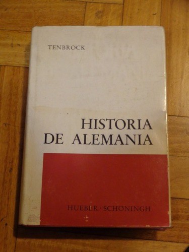 Tenbrock: Historia De Alemania. Hueber-schoningh. Tapa &-.