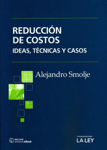 Reducción De Costos Ideas,técnicas Y Casos Smolje Alejandro