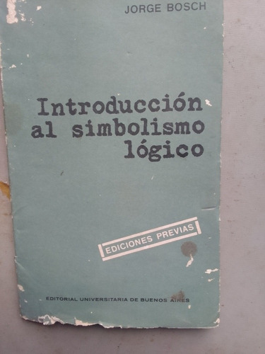 Libro Introducción Al Simbolismo Lógico Jorge Bosch 