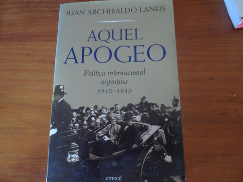 Libro Aquel Apogeo Juan Archibaldo Lanùs