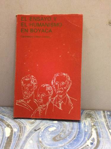 El Ensayo Y El Humanismo En Boyacá - Carmenza Olano Correa