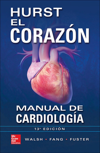 El Corazón. Manual De Cardiología