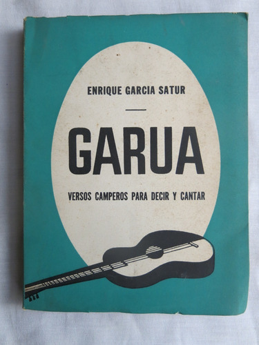 Garua Versos Camperos Para Decir Y Cantar Garcia Satur E.