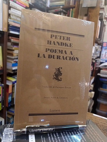 Poema A La Duración Peter Handke Ed. Lumen Trad. Eustaquio B