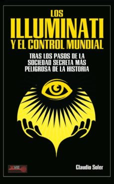 Los Illuminati Y El Control Mundial   Tras Los Pasos Sec...