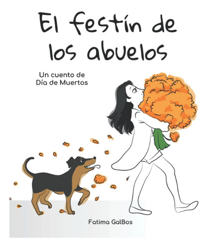 Libro: El Festín De Los Abuelos: Un Cuento De Día De Muertos