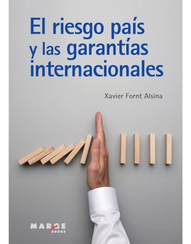 El Riesgo Pais Y Las Garantias Internacionales - Fornt Alsin