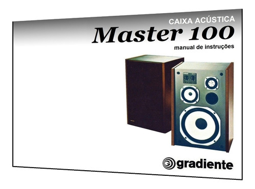 Manual Da Caixa Acústica Gradiente Master 100 (cópia Em Cor)