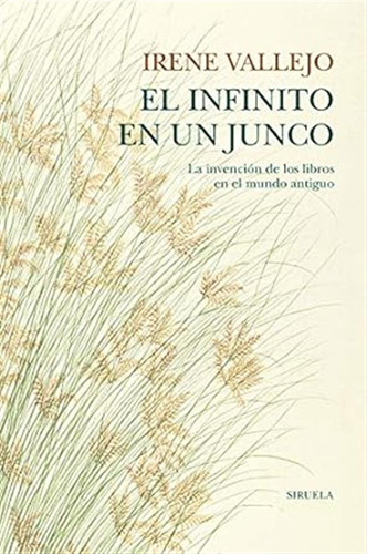 Libro El Infinito En Un Junco [ Irene Vallejo ] Original