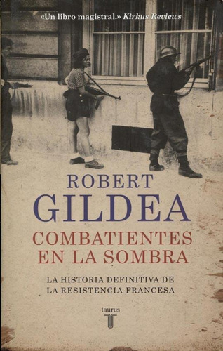 Combatientes En La Sombra - Robert Gildea