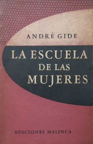 La Escuela De Las Mujeres, André Gide
