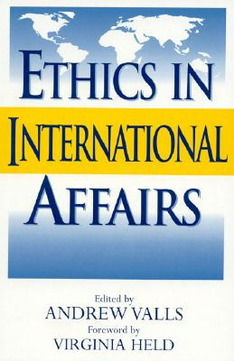 Libro Ethics In International Affairs: Theories And Cases...