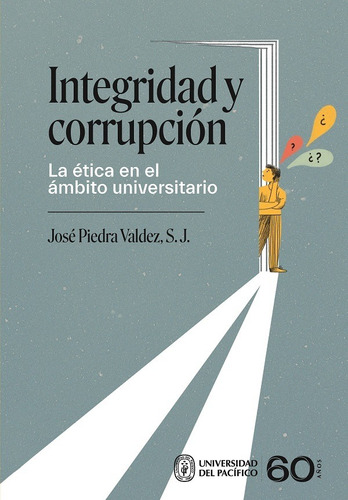 Integridad Y Corrupción. La Ética En El Ámbito Universita...