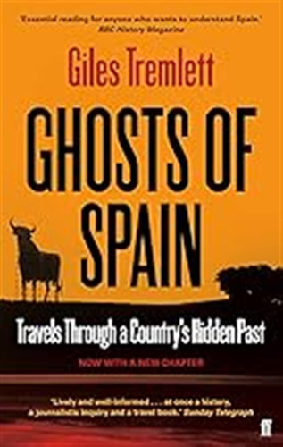 Ghosts Of Spain [idioma Inglés]: Travels Through A Country's