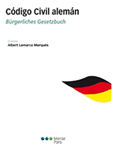 Codigo Civil Aleman. Bürgerliches Gesetzbuch - Lamarca Marqu