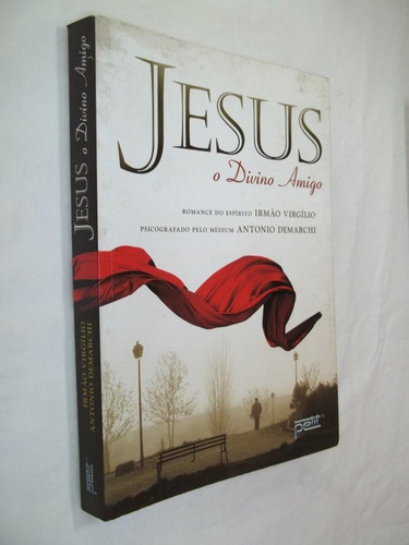 Livro - Jesus O Divino Amigo - Irmão Virgílio Antonio