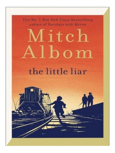 The Little Liar (hardback) - Mitch Albom. Ew01