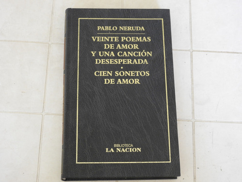 Veinte Poemas Cancion Desesperada Cien Sonetos - L611