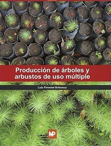 Pimentel: Producción De Árboles Y Arbustos De Uso Múltiple