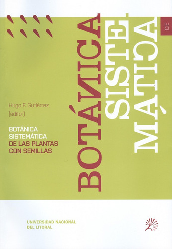 Botánica Sistematica De Las Plantas Con Semillas 01 - Unl