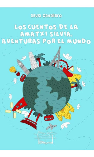 Los Cuentos De La Amatxi Silvia, Aventuras Por El Mundo - Ca