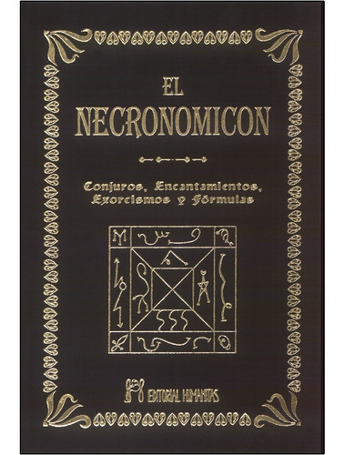 Necronomicon Pasta Dura - Conjuros, Encantamientos Y Formula