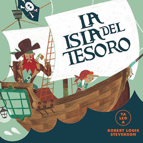 Isla Del Tesoro, La Ya Leo Td  Alma, De Robert Louis Stevenson , Carmen Gil. Editorial Alma, Tapa Dura En Español, 2021