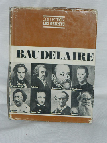 Baudelaire.éditions Pierre Charon, Collection Le Geants 1970