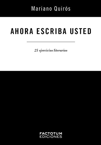 Libro Ahora Escriba Usted [25 Ejercicios De Escritura] - Qui