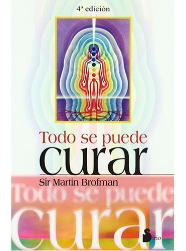 Todo Se Puede Curar, De Brofman, Martin. Editorial Sirio, Tapa Blanda En Español, 2008