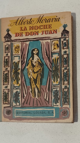 La Noche De Don Juan-alberto Moravia-ed. Losada-1956 Super 