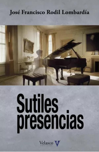 Sutiles Presencias - Rodil Lombardía, José Francisco  - *