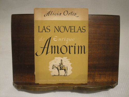 Las Novelas De Enrique Amorim - Ortiz Alicia. Firmado