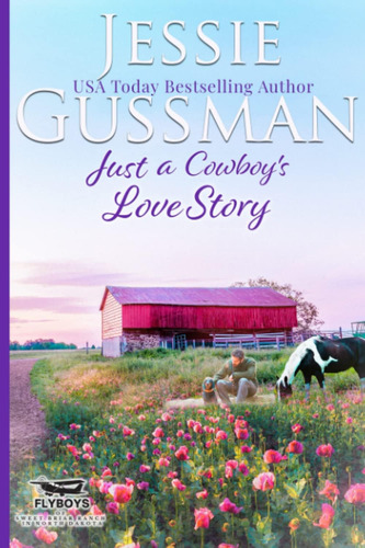 Libro: Just A Cowboyøs Love Story (flyboys Of Sweet Briar In