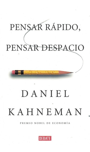 Pensar Rapido, Pensar Despacio Daniel Kahneman Debate