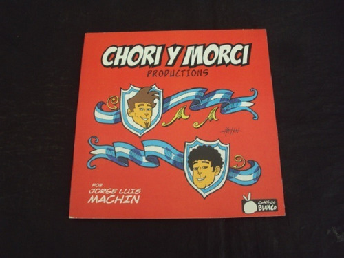 Chori Y Morci Productions - Jose Luis Machin (humor Grafico)