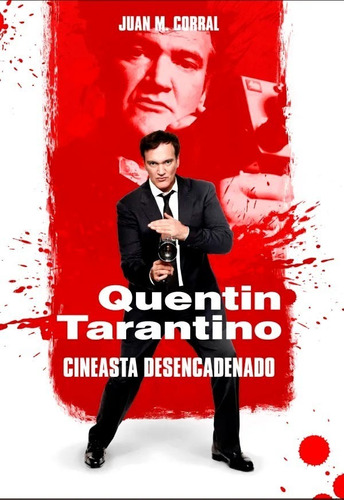 Quentin Tarantino - Cineasta Desencadenado - Dolmen